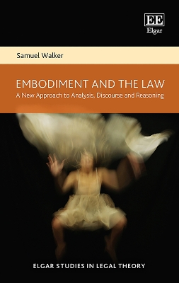 Embodiment and the Law: A New Approach to Analysis, Discourse and Reasoning