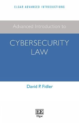 Advanced Introduction to Cybersecurity Law
