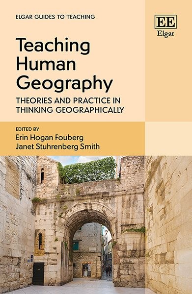 Teaching Human Geography: Theories and Practice in Thinking Geographically