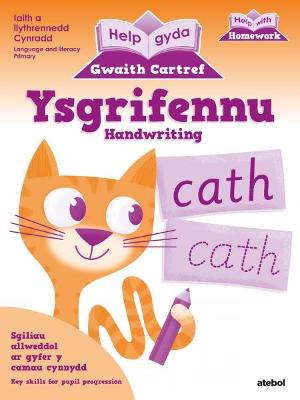 Help gyda Gwaith Cartref - Ysgrifennu / Help with Homework - Handwriting Bilingual edition
