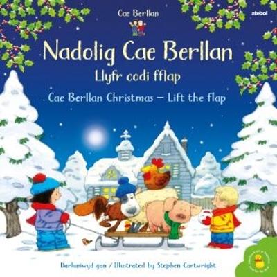 Nadolig Cae Berllan - Llyfr Codi Fflap / Cae Berllan Christmas - Lift the Flap Bilingual edition