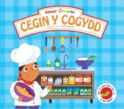Amser Chwarae: Cegin y Cogydd / Let's Pretend: Chef's Kitchen Bilingual edition