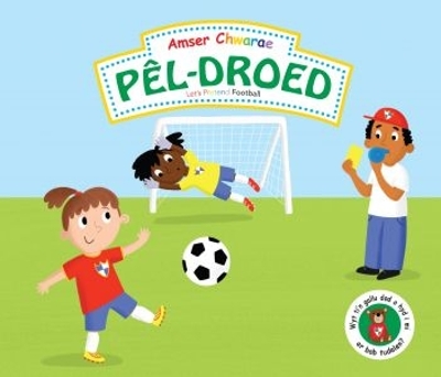 Amser Chwarae: Pel-droed / Let's Pretend: Football Bilingual edition