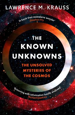 Known Unknowns: The Unsolved Mysteries of the Cosmos
