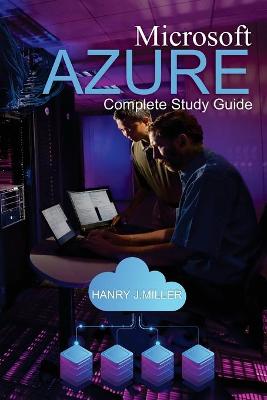 Microsoft Azure: Complete Study Guide