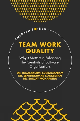 Team Work Quality: Why it Matters in Enhancing the Creativity of Software Organizations