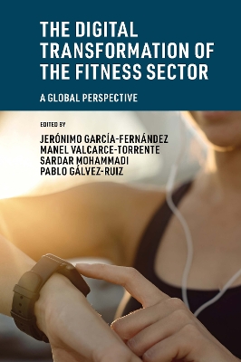 Digital Transformation of the Fitness Sector: A Global Perspective