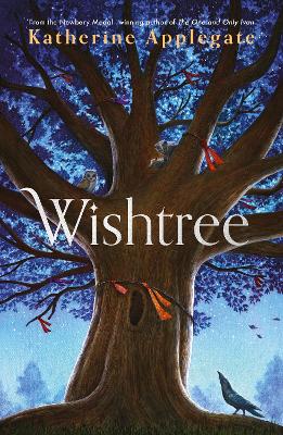 Wishtree: The enchanting story from New York Times bestselling author Katherine  Applegate