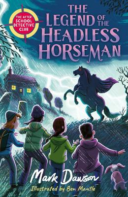 After School Detective Club: The Legend of the Headless Horseman: Book 5