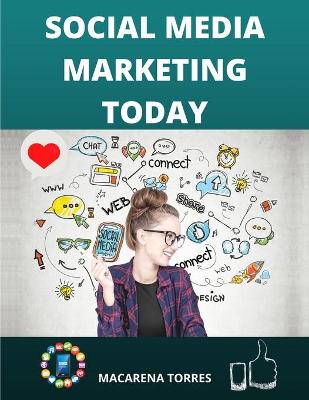 Social Media Marketing Today: How to Use Social Media for Business