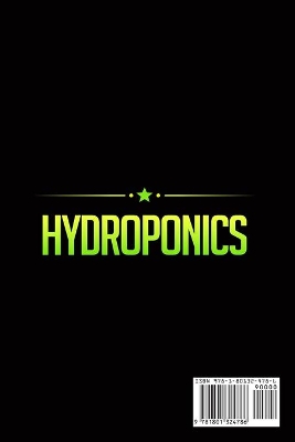 Hydroponics: The essential guide on how to grow your vegetables and fruits on water by  making garden at home with out backyard and build your own easy way and affordable hydroponic material systems Large type / large print edition