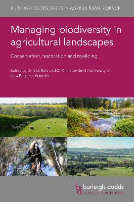 Managing biodiversity in agricultural landscapes: Conservation, restoration and rewilding