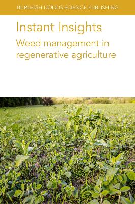 Instant Insights: Weed Management in Regenerative Agriculture: Weed management in regenerative agriculture