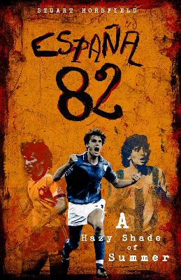 España 82: A Hazy Shade of Summer