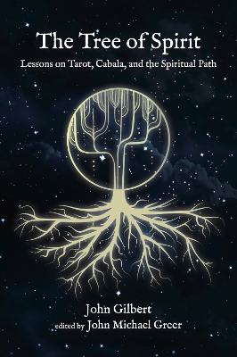 Tree of Spirit: Lessons on Tarot, Cabala, and the Spiritual Path