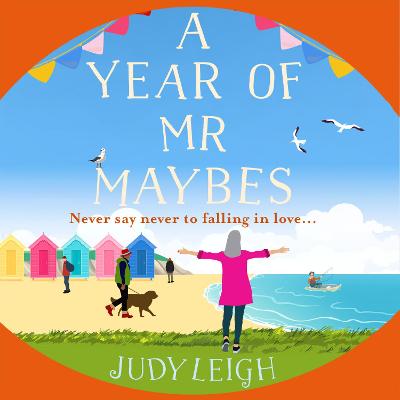 Year of Mr Maybes: A feel-good novel of love and friendship from MILLION COPY BESTSELLER Judy  Leigh Unabridged edition