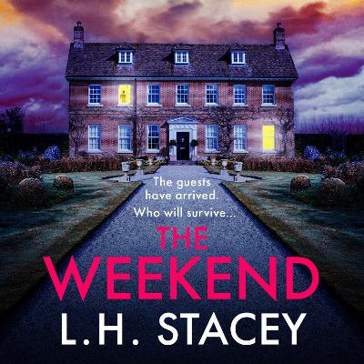 Weekend: A completely addictive psychological thriller from L. H. Stacey Unabridged edition