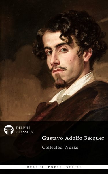 Delphi Collected Works of Gustavo Adolfo Becquer Illustrated