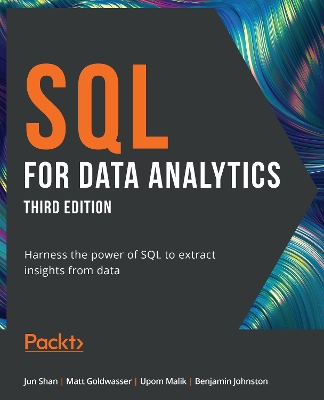 SQL for Data Analytics: Harness the power of SQL to extract insights from data 3rd Revised edition