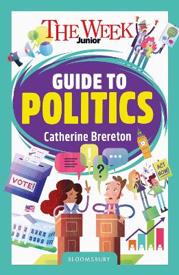 Week Junior Guide to Politics: Making sense of governments, elections and how decisions are made
