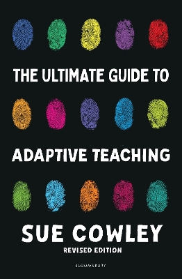 Ultimate Guide to Adaptive Teaching: Confidently meeting the needs of every learner 2nd edition