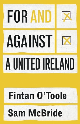 For and against a united Ireland