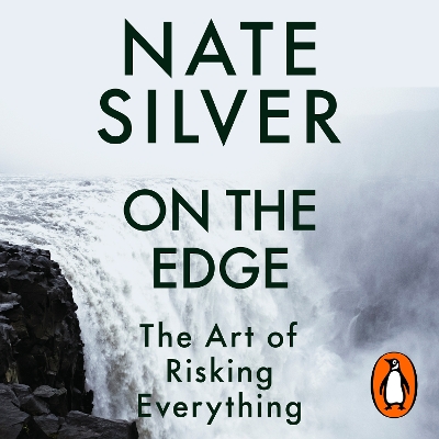 On the Edge: The Art of Risking Everything
