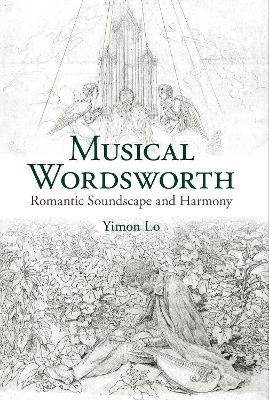 Musical Wordsworth: Romantic Soundscape and Harmony