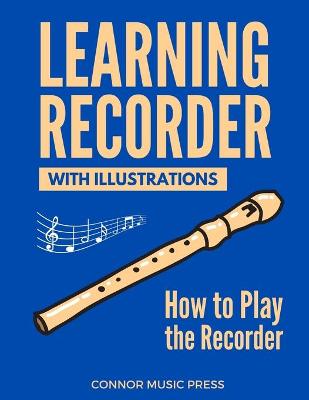 Learning Recorder: How to Play the Recorder