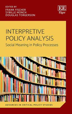 Interpretive Policy Analysis: Social Meaning in Policy Processes