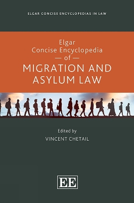 Elgar Concise Encyclopedia of Migration and Asylum Law