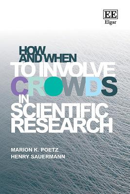 How and When to Involve Crowds in Scientific Research