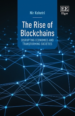 Rise of Blockchains: Disrupting Economies and Transforming Societies