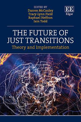 Future of Just Transitions: Theory and Implementation