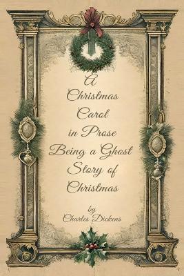 Christmas Carol in Prose Begin A Ghost Story of Christmas