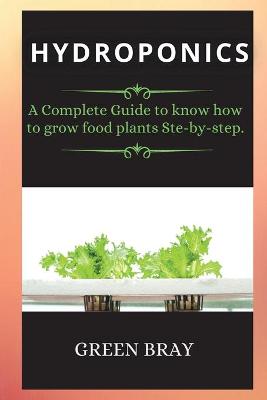 Gardening House for Beginners: A Complete Guide to know how to grow food plants Ste-by-step.