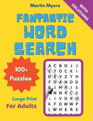 Fantastic Word Search: 100plus Large Print Puzzles for Adults