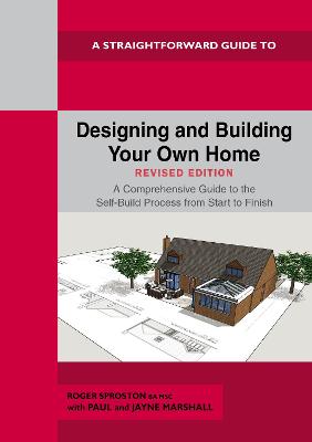 Designing and Building Your Own Home: Revised Edition 2021