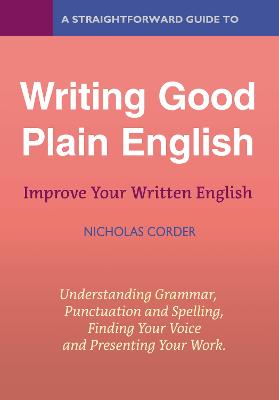 Straightforward Guide to Writing Good Plain English: Revised Edition 2022