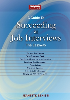 Guide to How to Succeed at Job Interviews: New Edition 2023: The EasyWay New Edition 2023