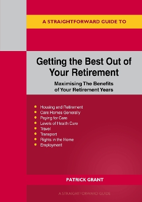 Straightforward Guide to Getting the Best Out of Your Retirement: Revised 2023 Edition: Maximising the benefit of your retirement years