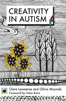 Emerald Guide to Creativity in Autism: First Edition