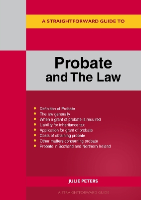 Straightforward Guide to Probate and The Law: Revised Edition 2024