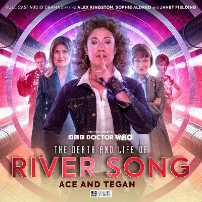 Death and the Life of River Song - Series 02: Ace and Tegan