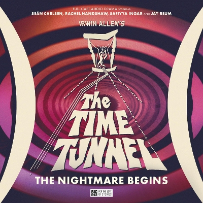 Irwin Allen's The Time Tunnel: The Nightmare Begins