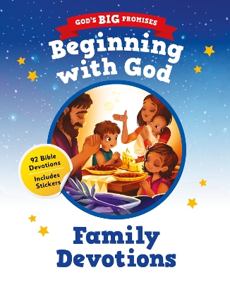 Beginning with God (God's Big Promises): 92 Bible Devotions for Young Children