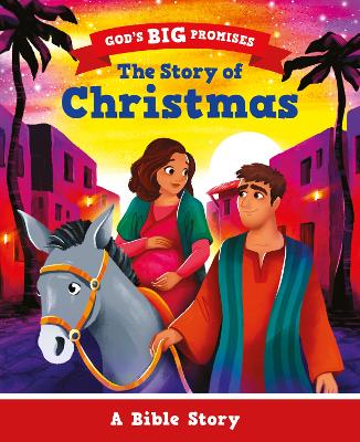 The Story of Christmas: A Bible Story