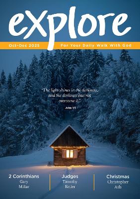 Explore (Oct-Dec 2025): For Your Daily Walk with God