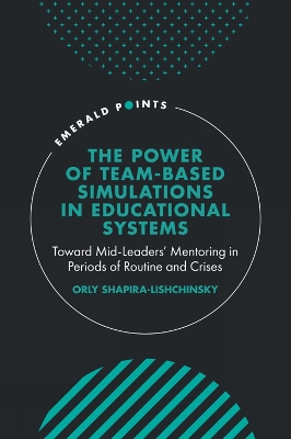 Power of Team-based Simulations in Educational Systems: Toward Mid-Leaders Mentoring in Periods of Routine and Crises