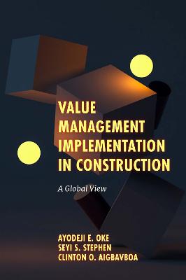 Value Management Implementation in Construction: A Global View